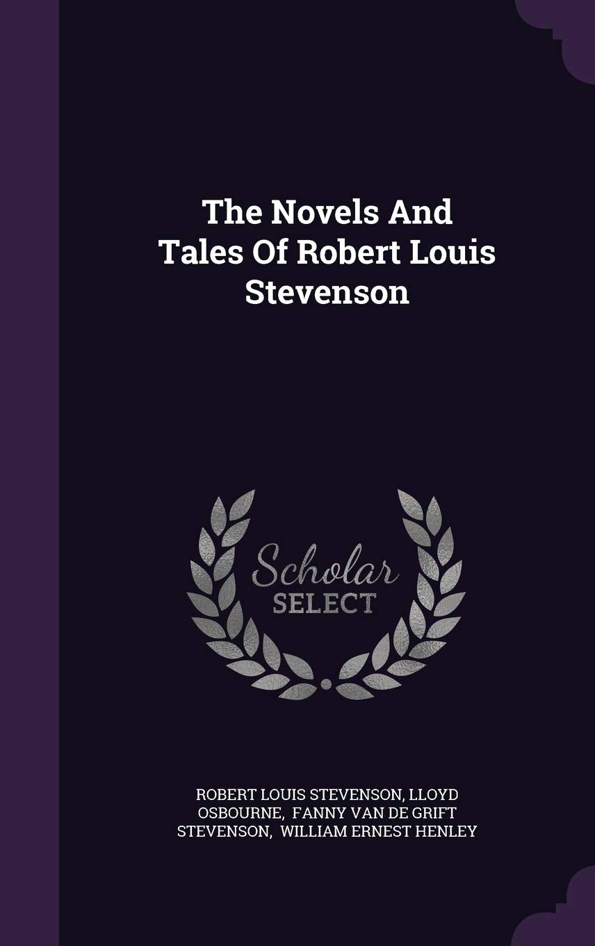 The Novels And Tales Of Robert Louis Stevenson Art & Literature
