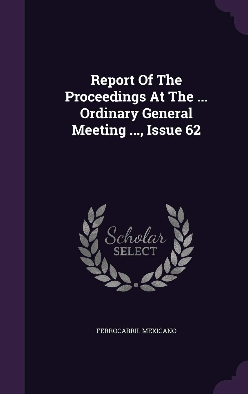 Report of the Proceedings at the ... Ordinary General Meeting ..., Issue 62 Politics & History