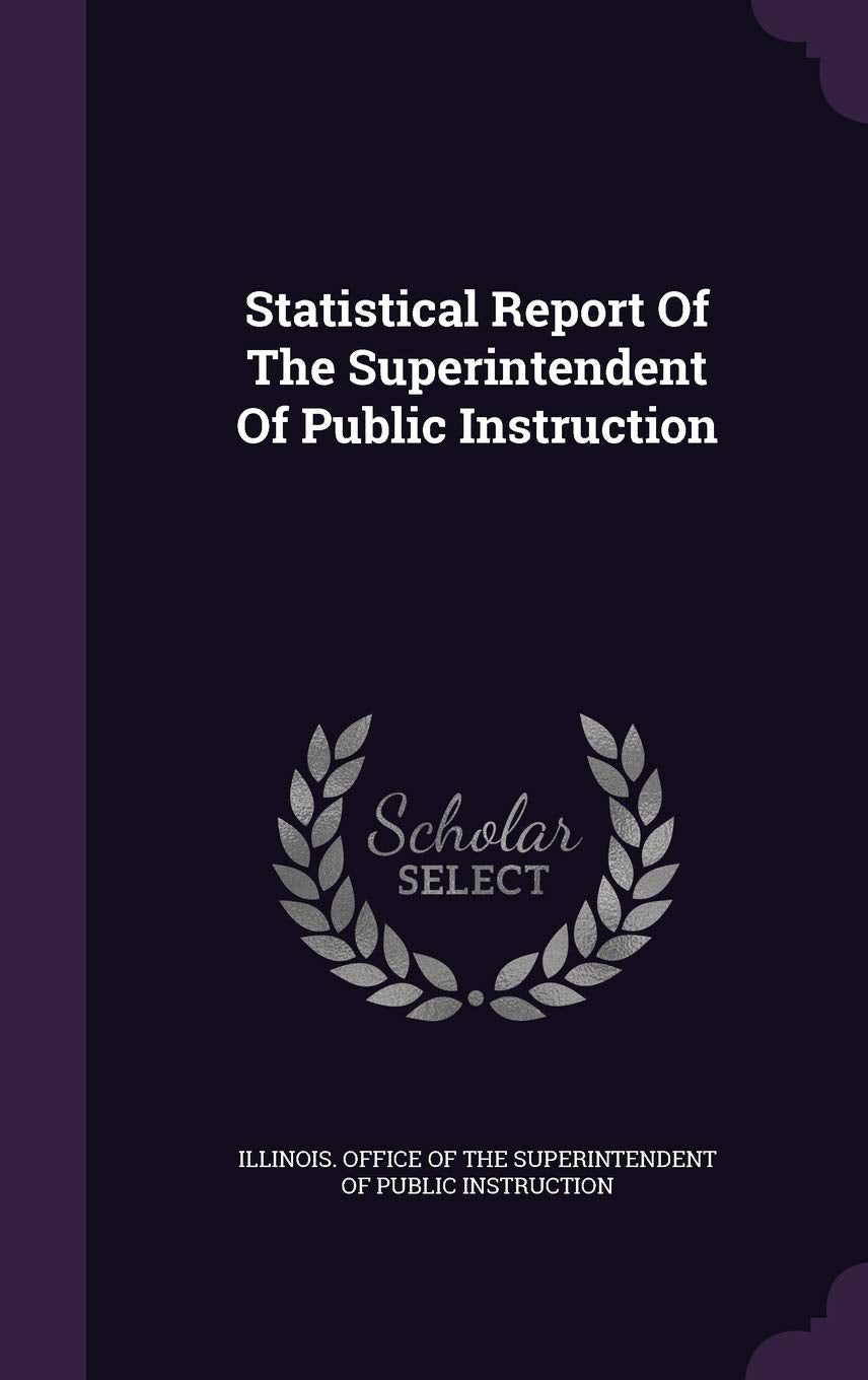 Statistical Report of the Superintendent of Public Instruction Politics & History