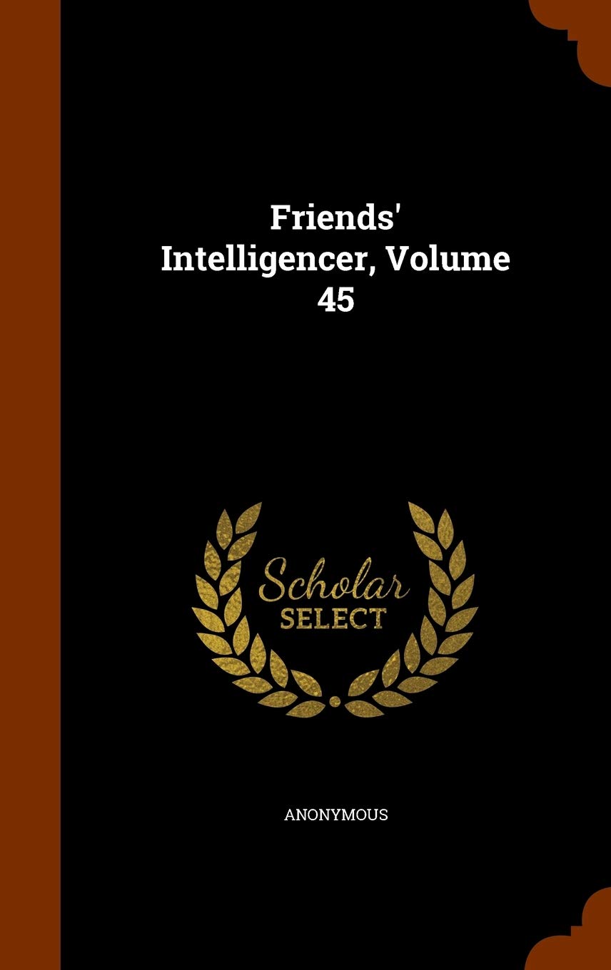 Product Image: Friends' Intelligencer, Volume 45