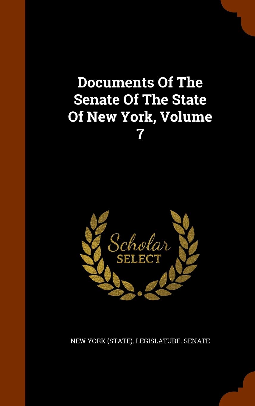 Documents of the Senate of the State of New York, Volume 7 Politics & History