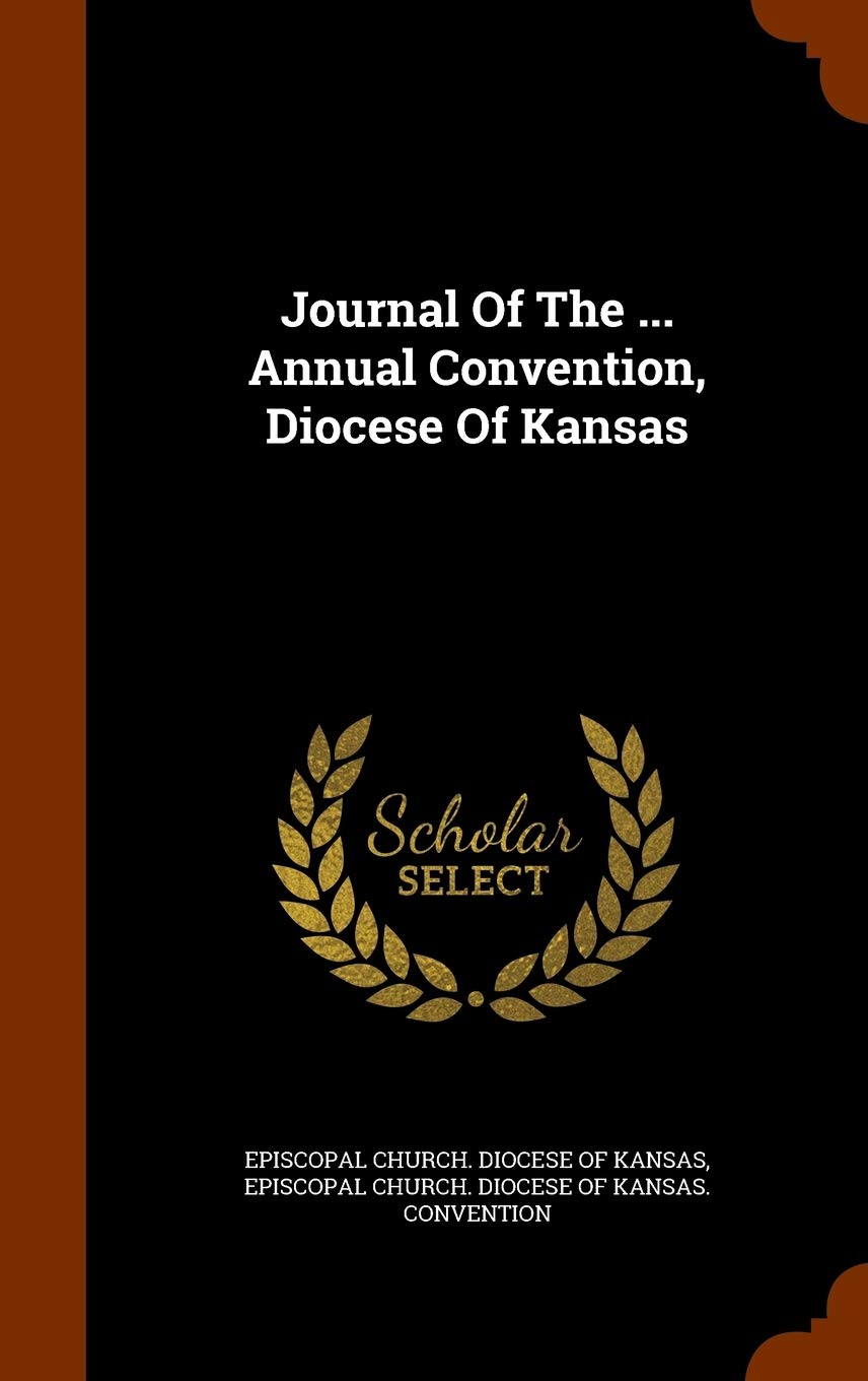 Journal of the ... Annual Convention, Diocese of Kansas Politics & History