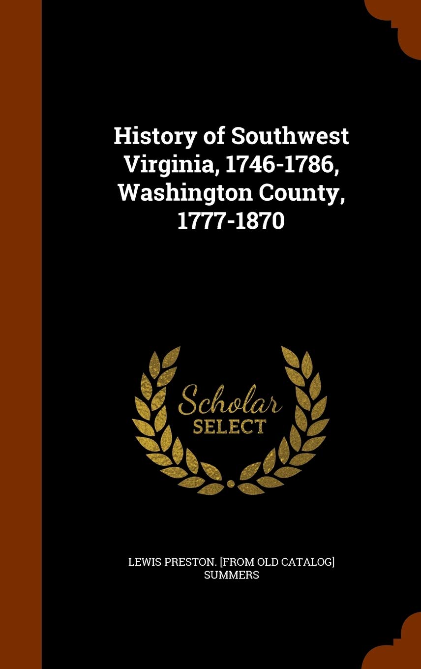 History of Southwest Virginia, 1746-1786, Washington County, 1777-1870 Politics & History