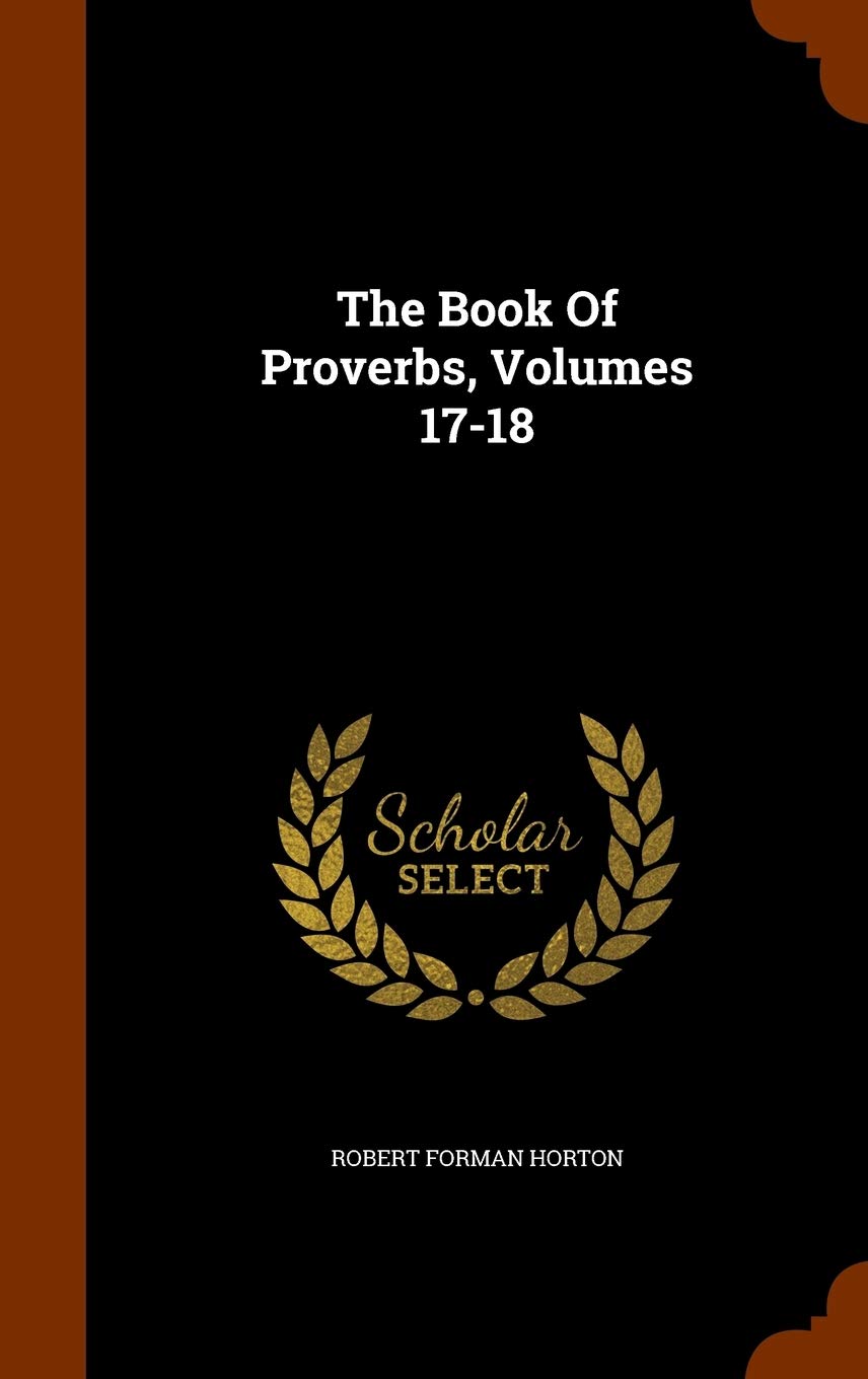 The Book Of Proverbs, Volumes 17-18 Politics & History