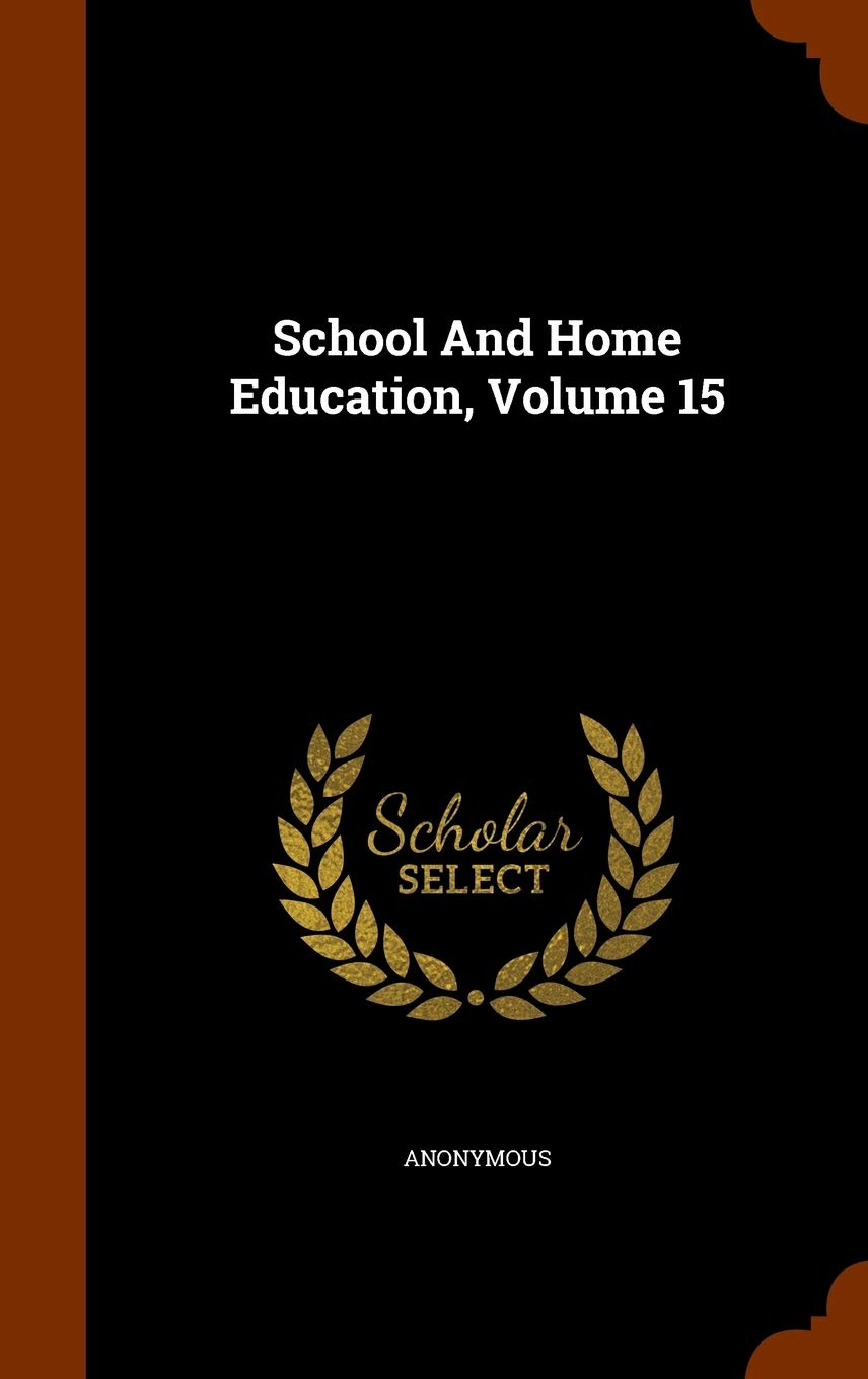 Product Image: School And Home Education, Volume 15