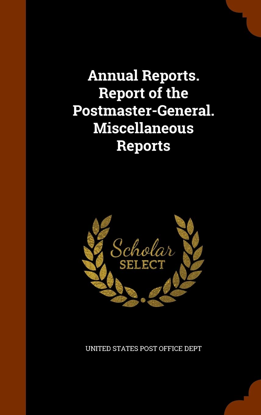 Annual Reports. Report of the Postmaster-General. Miscellaneous Reports Hobbies & Crafts