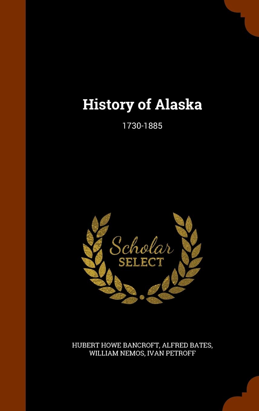 History of Alaska: 1730-1885 Politics & History