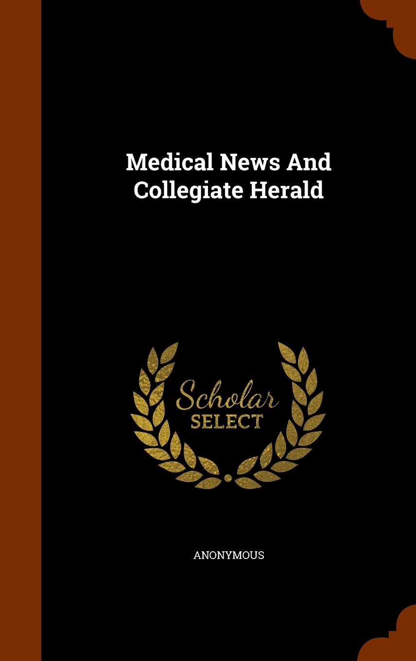 Medical News And Collegiate Herald Politics & History