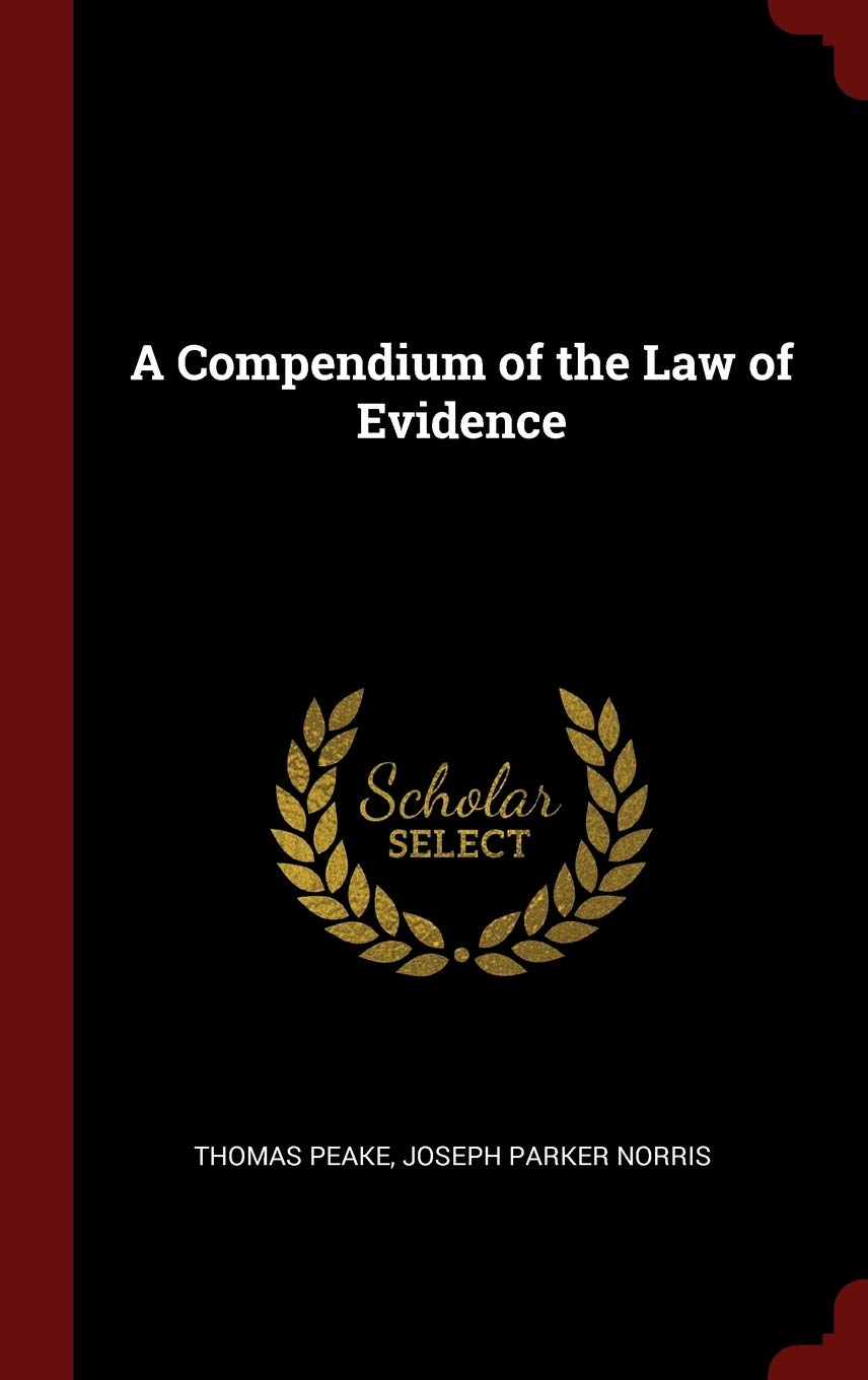 A Compendium of the Law of Evidence Politics & History