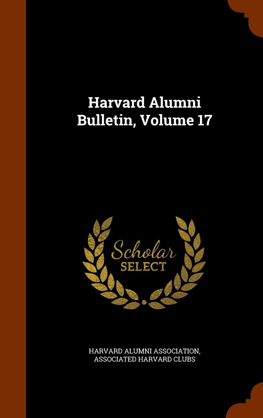 Product Image: Harvard Alumni Bulletin, Volume 17