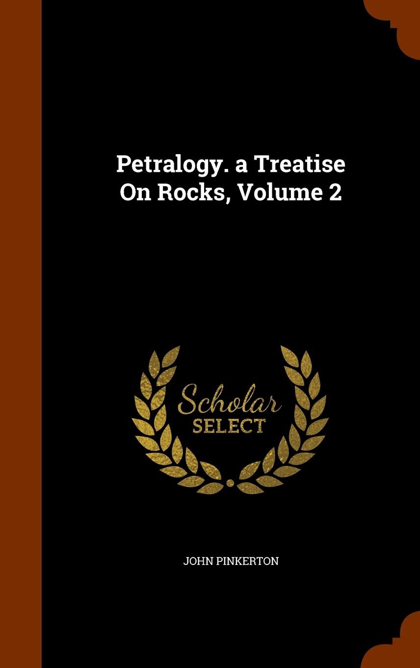 Petralogy. a Treatise On Rocks, Volume 2 Mathematics