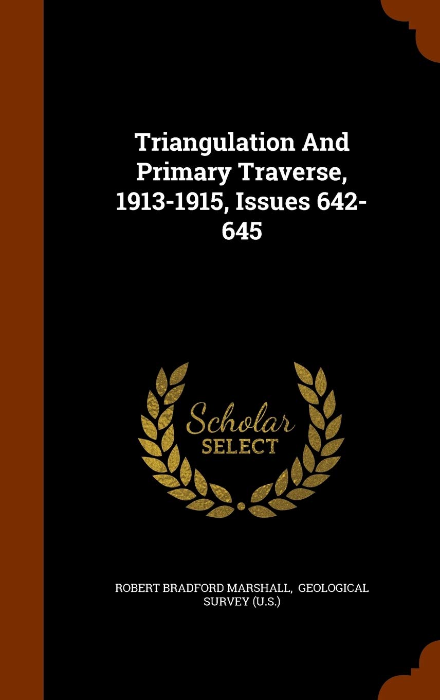 Triangulation And Primary Traverse, 1913-1915, Issues 642-645 Politics & History