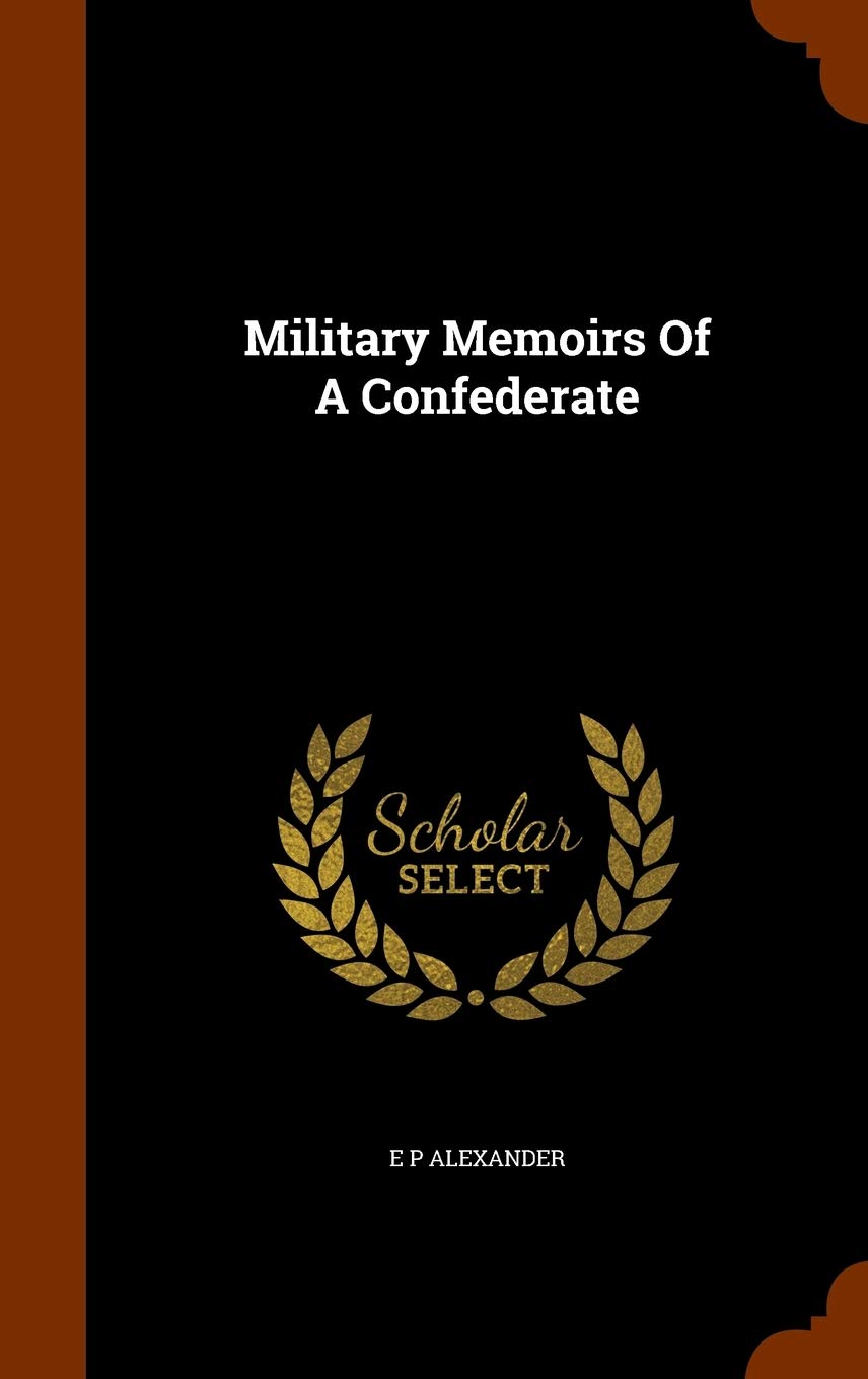 Military Memoirs Of A Confederate Contemporary literature