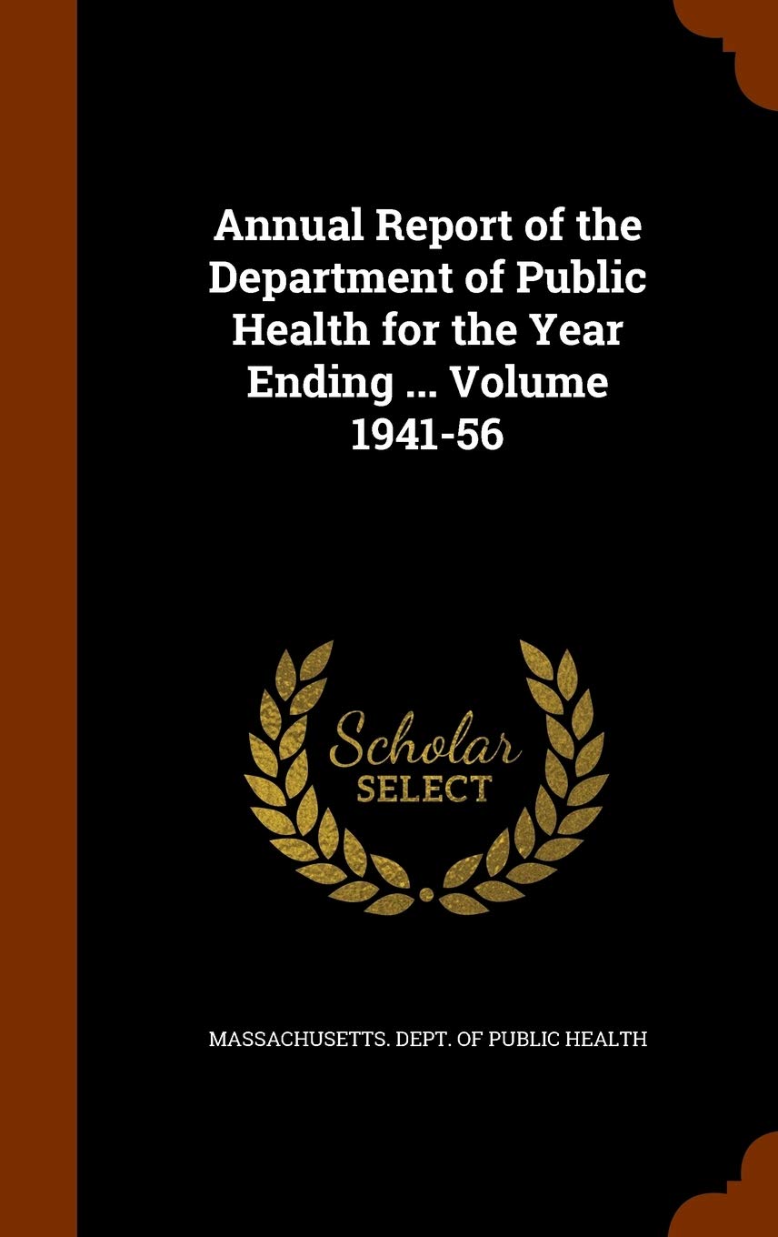 Annual Report of the Department of Public Health for the Year Ending ... Volume 1941-56 book