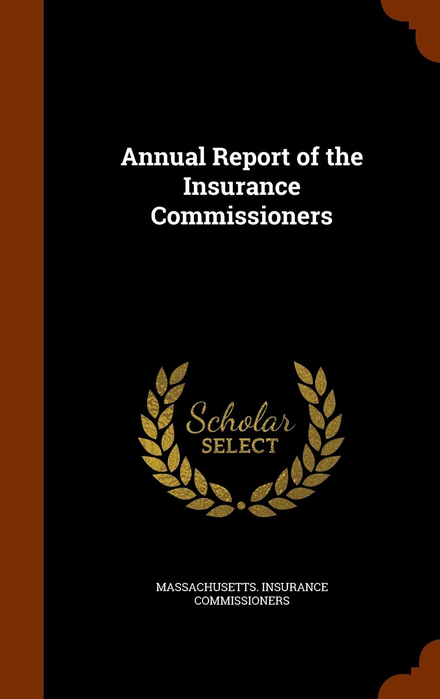 Annual Report of the Insurance Commissioners book