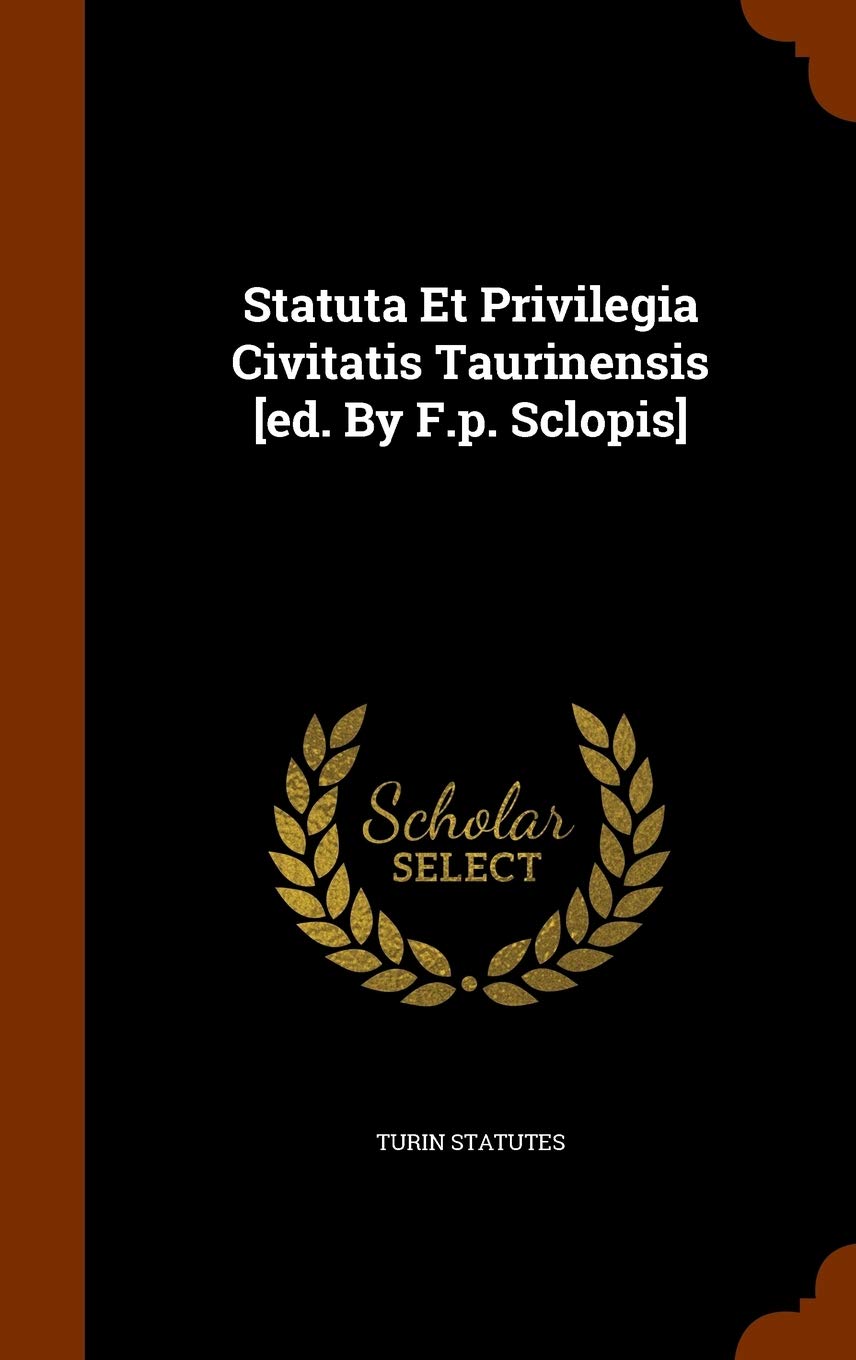 Statuta Et Privilegia Civitatis Taurinensis Politics & History
