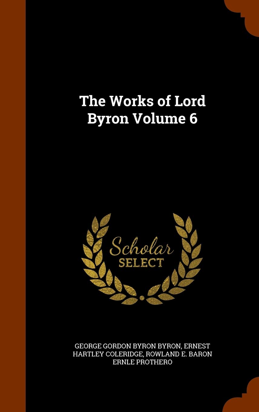 The Works of Lord Byron Volume 6 Memories