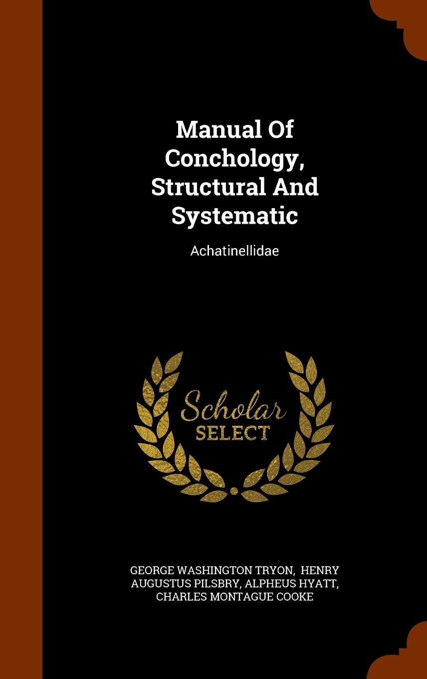Manual of Conchology, Structural and Systematic: Achatinellidae Business & Technology