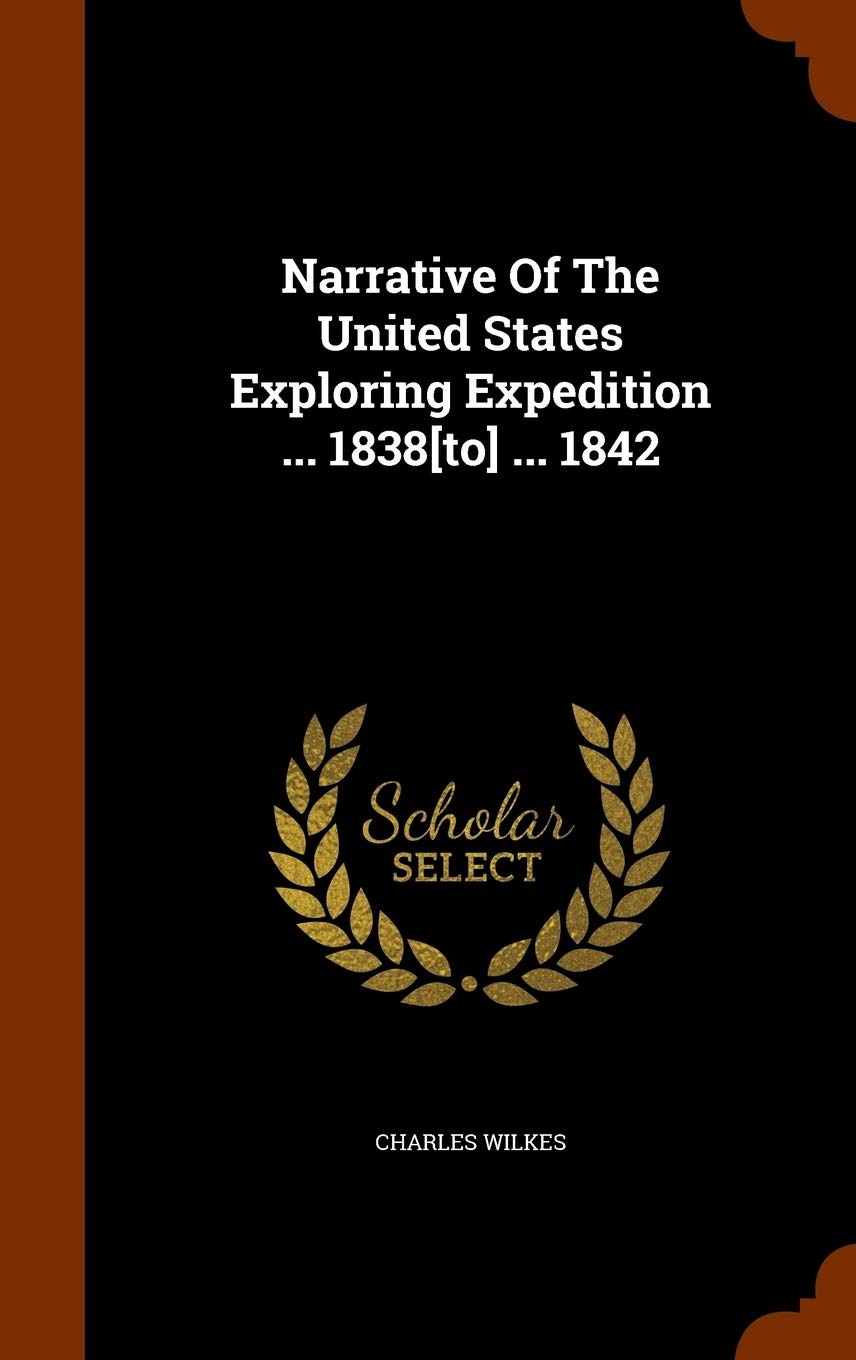 Narrative Of The United States Exploring Expedition ... 1838 ... 1842 Contemporary literature