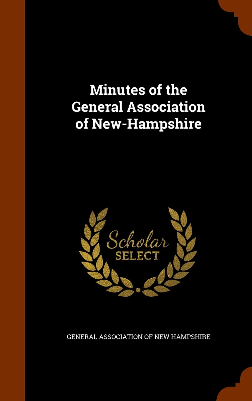 Minutes of the General Association of New-Hampshire Memories