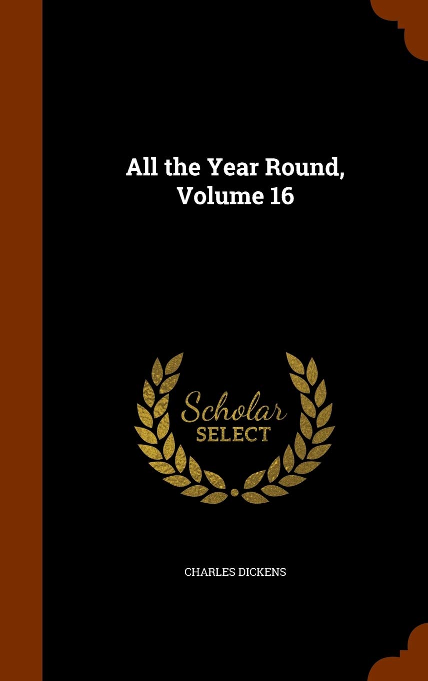 Product Image: All the Year Round, Volume 16