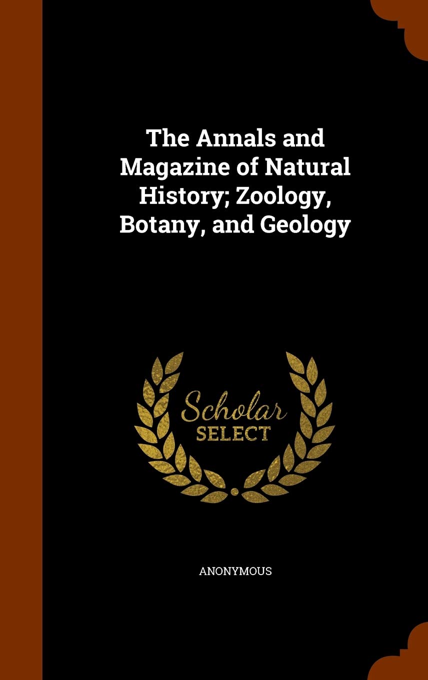 The Annals and Magazine of Natural History; Zoology, Botany, and Geology Mathematics