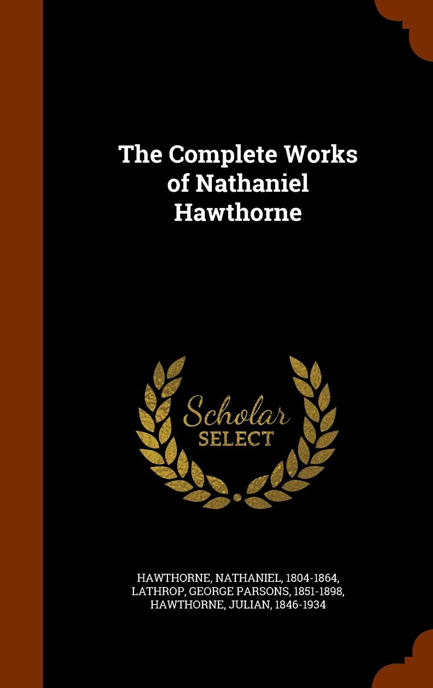 The Complete Works of Nathaniel Hawthorne Poetry
