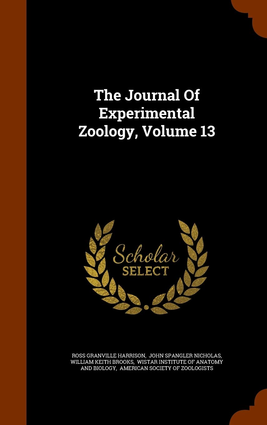 The Journal of Experimental Zoology, Volume 13 Politics & History
