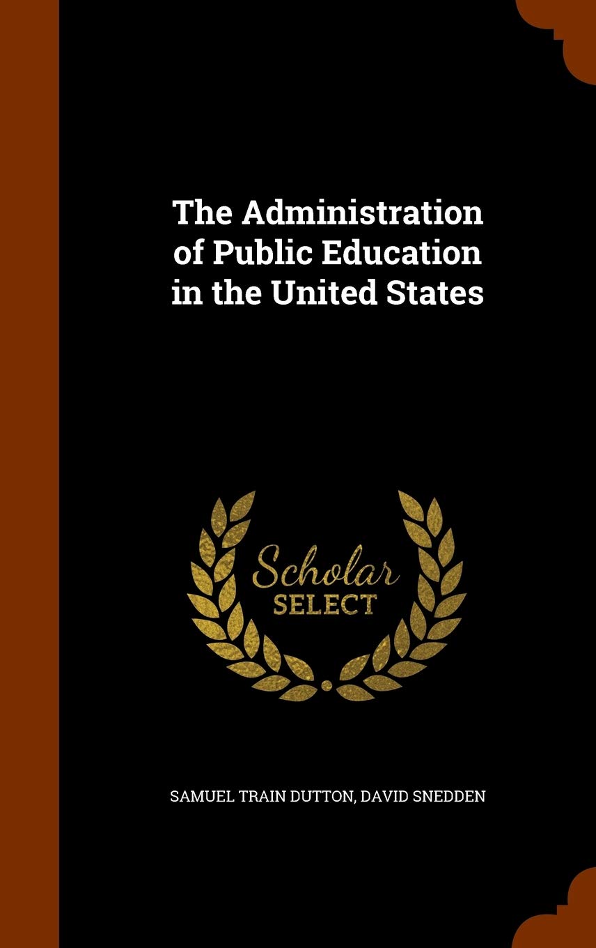 The Administration of Public Education in the United States Learning & Reference