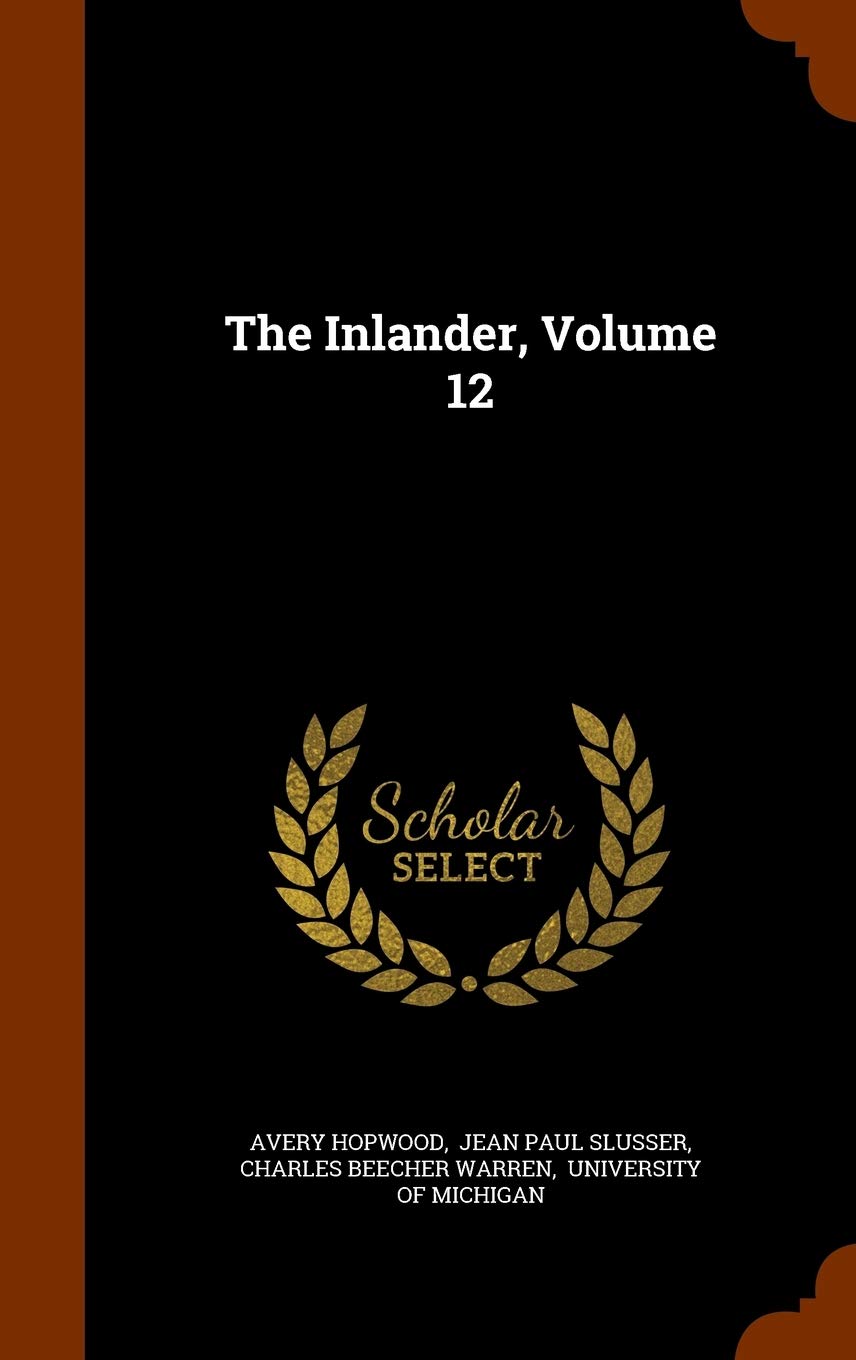 The Inlander, Volume 12 Politics & History