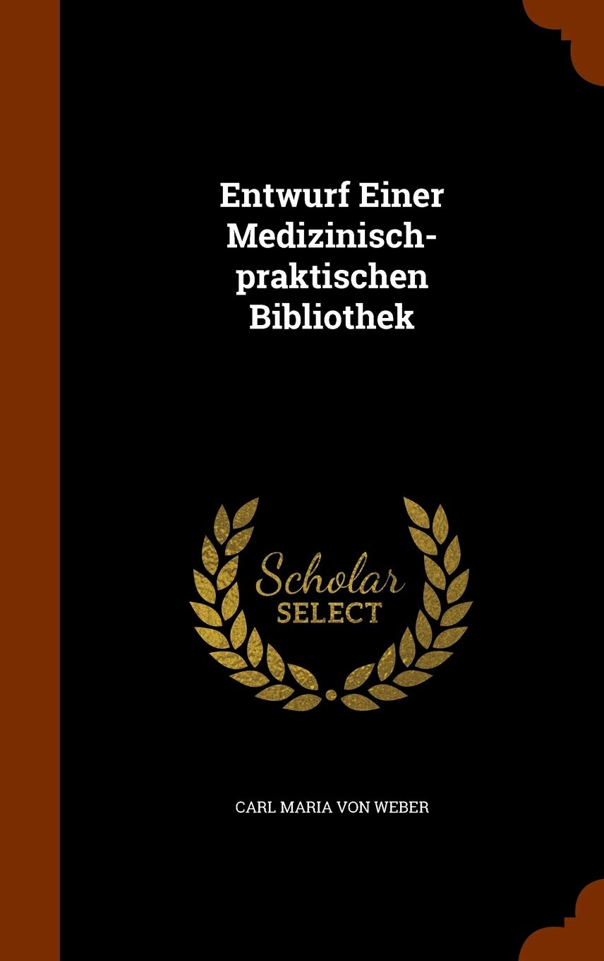 Entwurf Einer Medizinisch-praktischen Bibliothek Politics & History