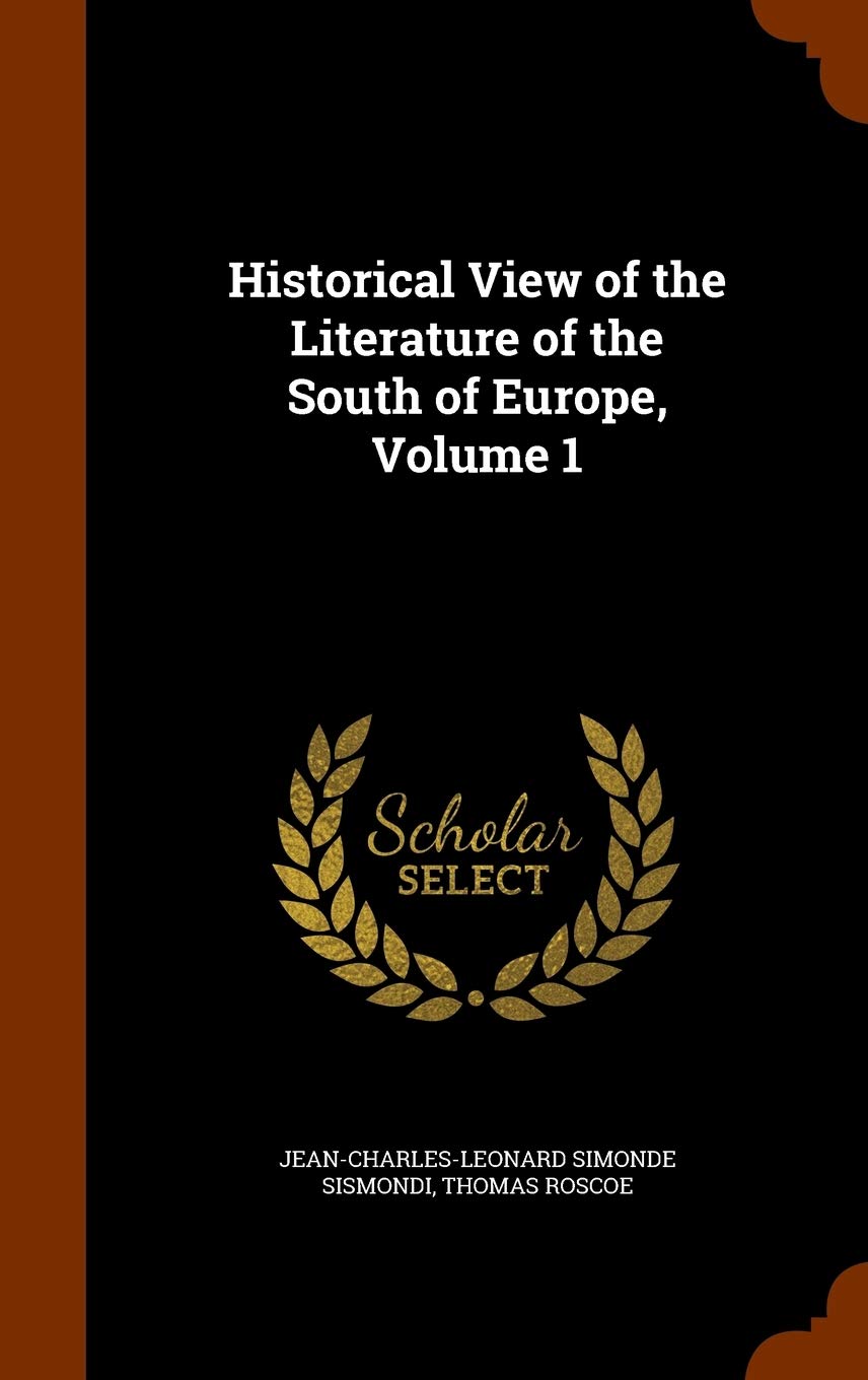 Historical View of the Literature of the South of Europe, Volume 1 book
