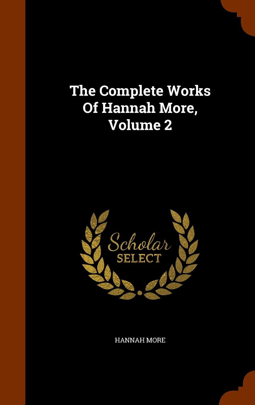The Complete Works Of Hannah More, Volume 2 Politics & History