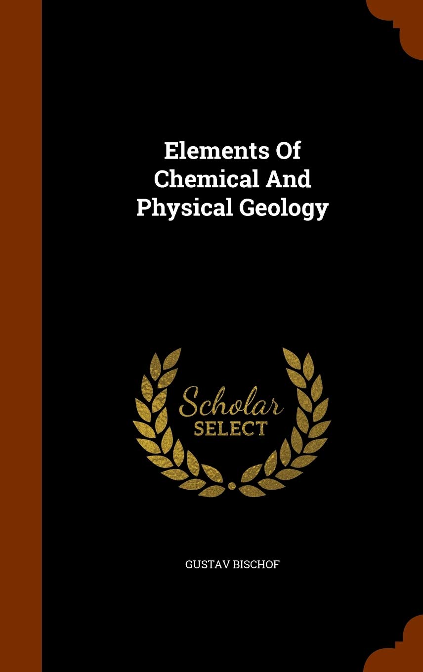 Elements Of Chemical And Physical Geology Business & Technology