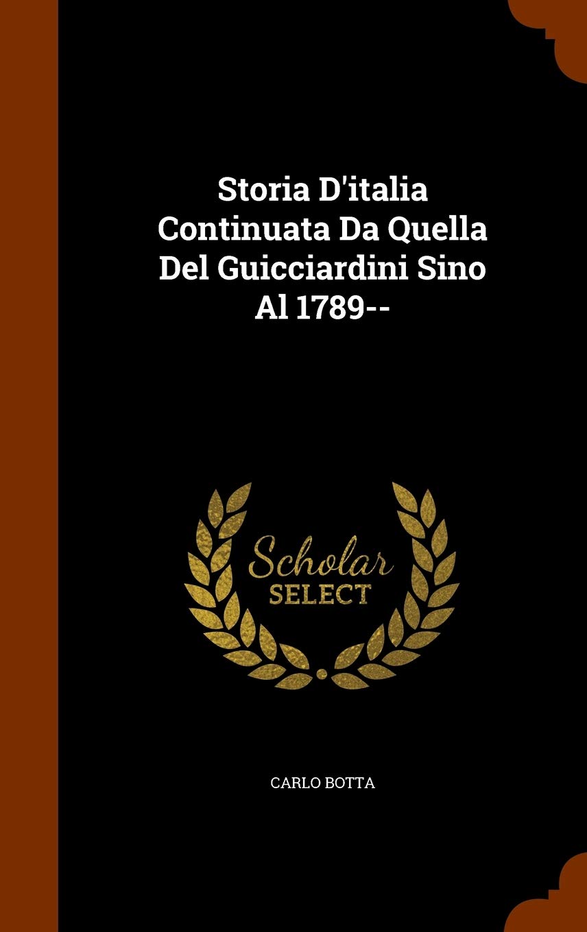 Storia D'italia Continuata Da Quella Del Guicciardini Sino Al 1789-- Film, Art & Culture