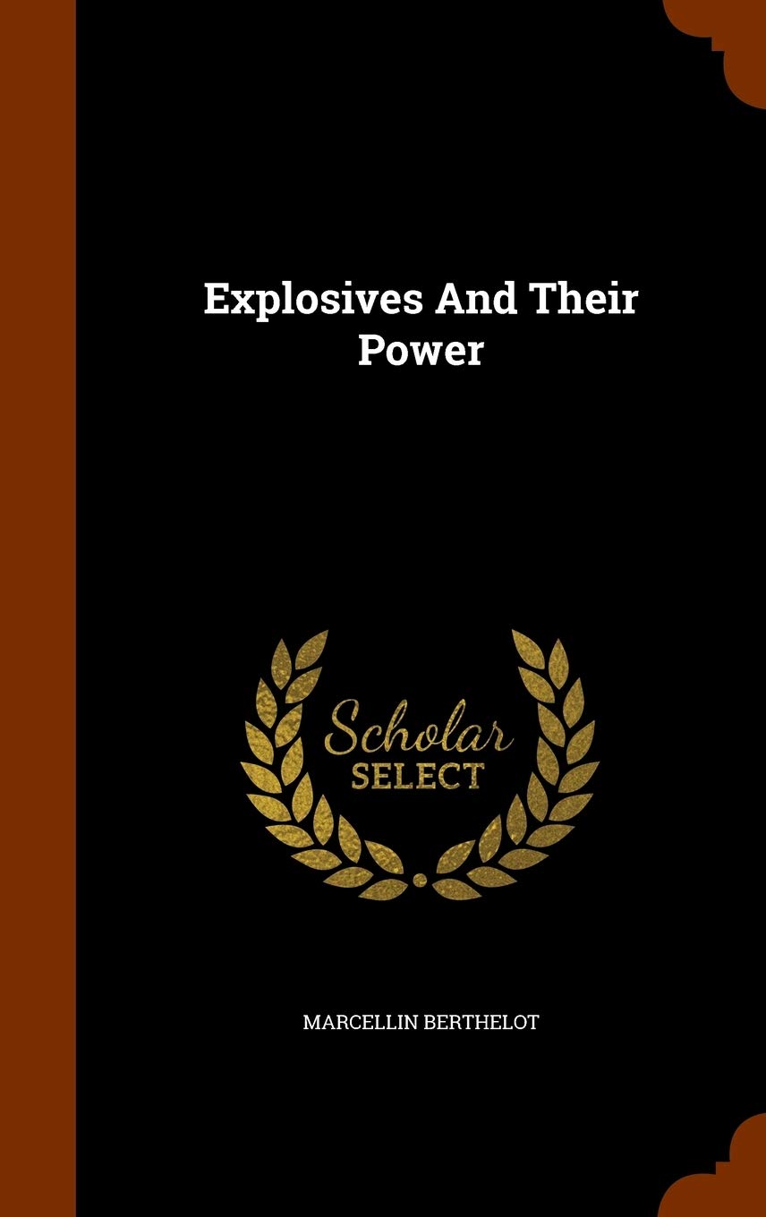 Explosives And Their Power Politics & History