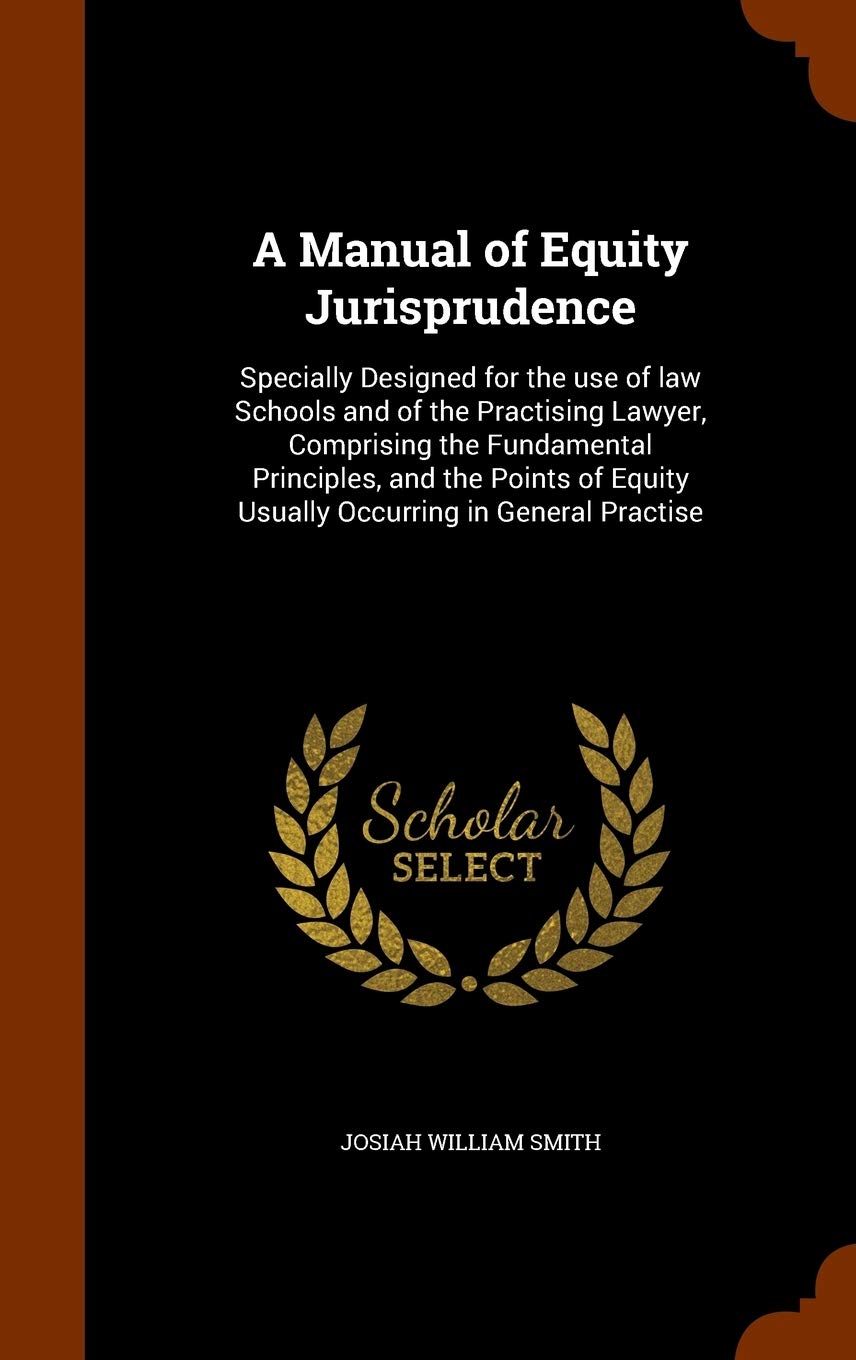 A Manual of Equity Jurisprudence Law