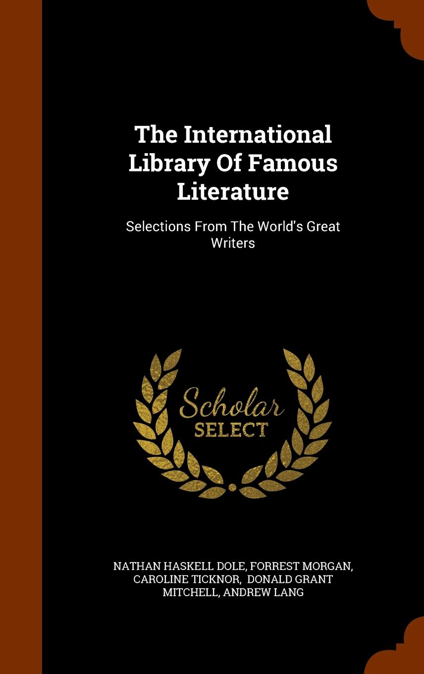 The International Library Of Famous Literature: Selections From The World's Great Writers Politics & History