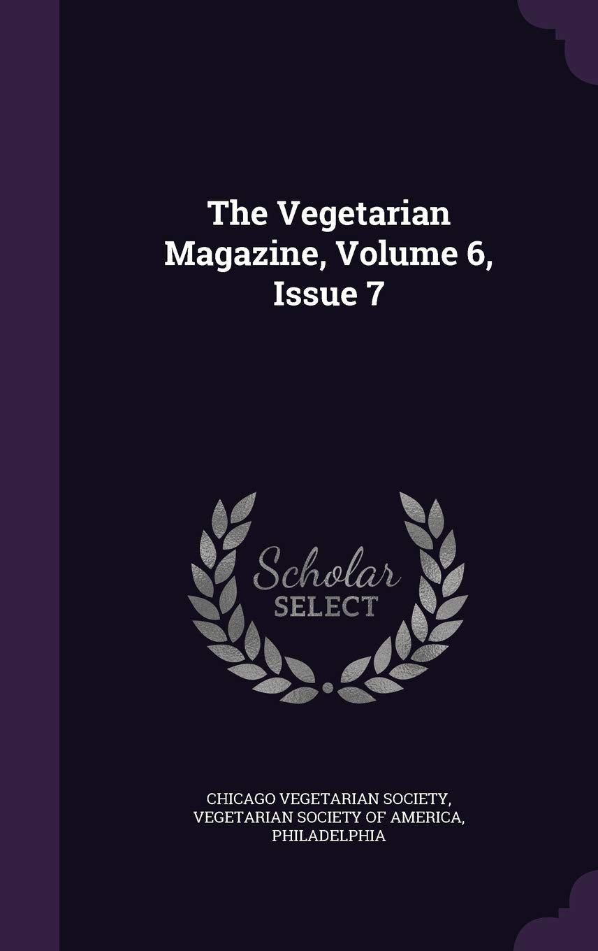 The Vegetarian Magazine, Volume 6, Issue 7 Politics & History