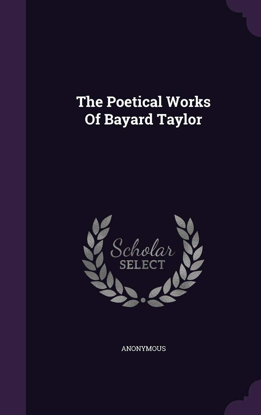 The Poetical Works Of Bayard Taylor Politics & History