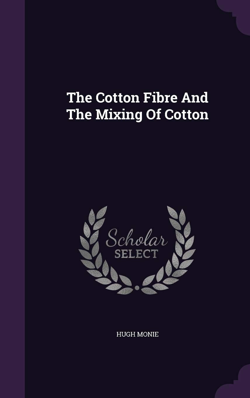 The Cotton Fibre and the Mixing of Cotton Politics & History