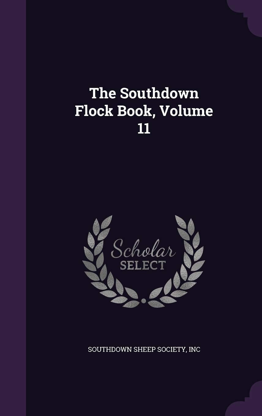The Southdown Flock Book, Volume 11 Politics & History