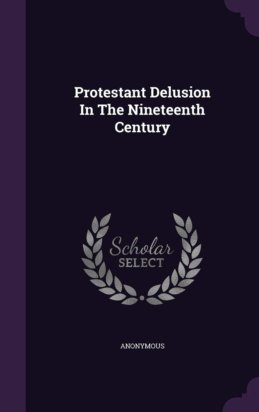 Product Image: Protestant Delusion In The Nineteenth Century