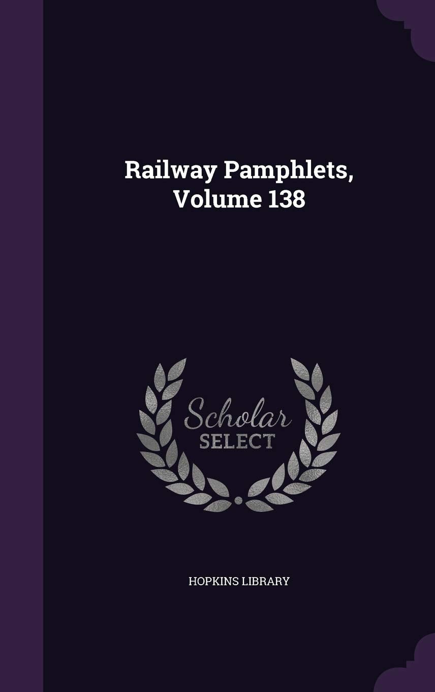 Product Image: Railway Pamphlets, Volume 138