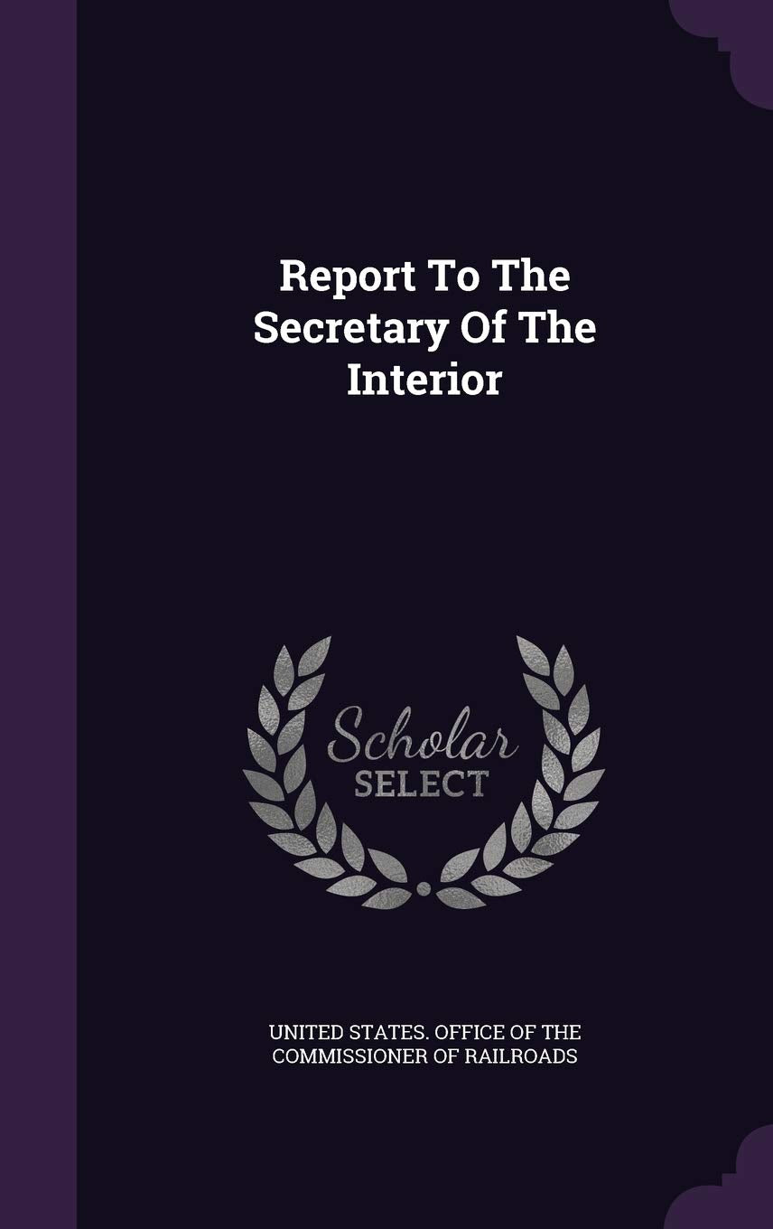 Report To The Secretary Of The Interior Politics & History