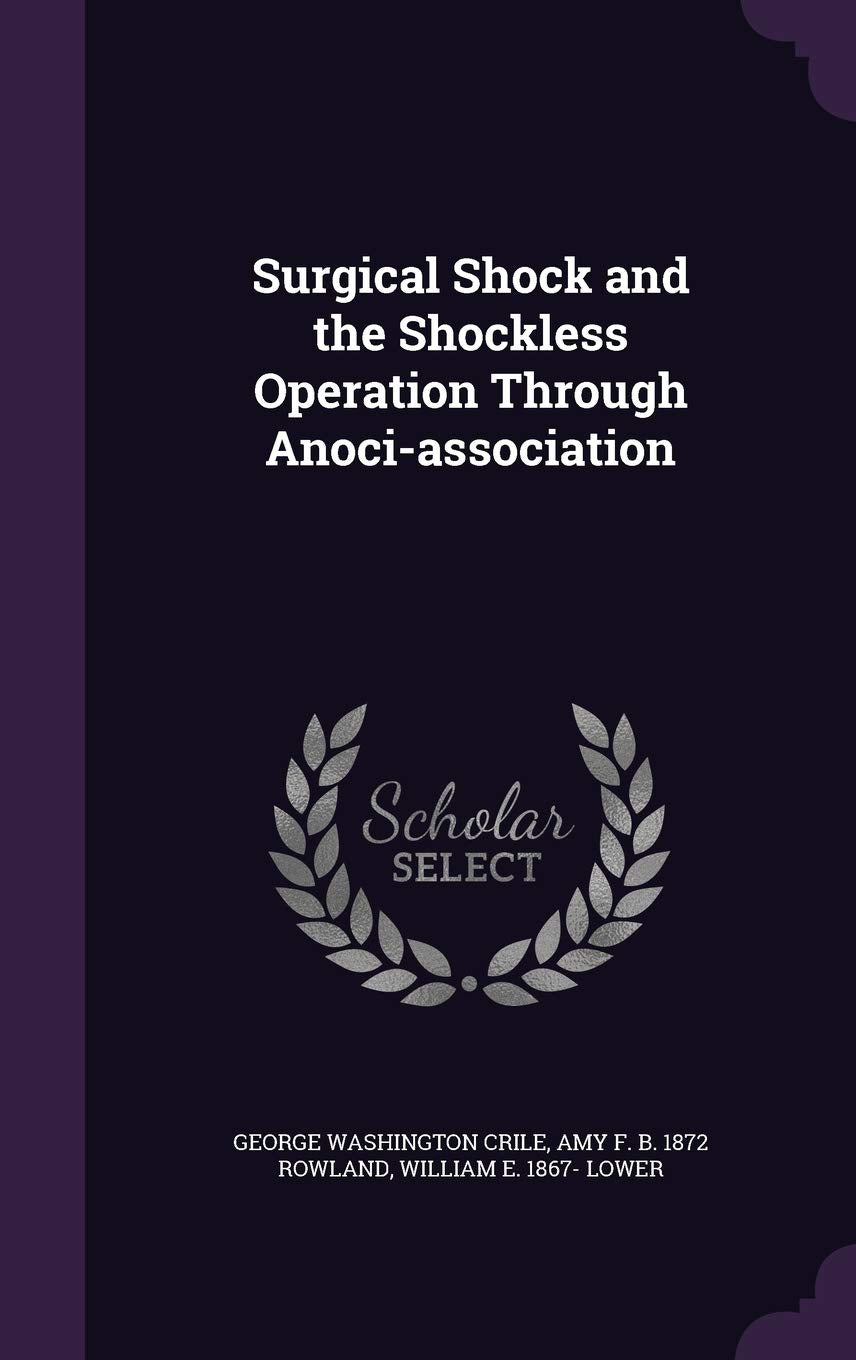 Surgical Shock and the Shockless Operation Through Anoci-association Politics & History