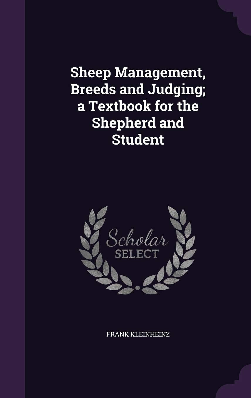 Sheep Management, Breeds and Judging; A Textbook for the Shepherd and Student Novels & Short Stories