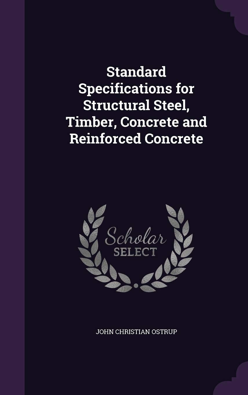 Standard Specifications for Structural Steel, Timber, Concrete and Reinforced Concrete Business & Technology