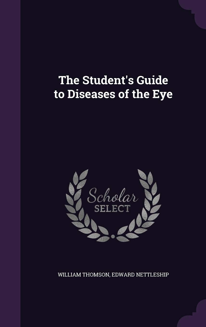 The Student's Guide to Diseases of the Eye Politics & History