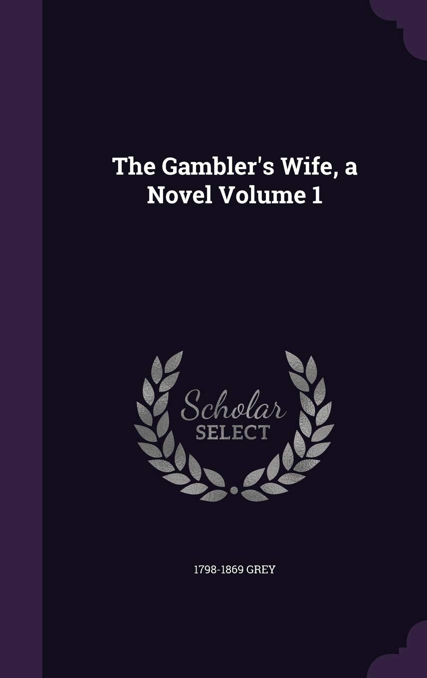 The Gambler's Wife, a Novel Volume 1 Politics & History